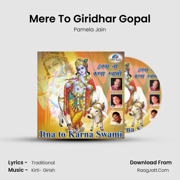 Mere To Giridhar Gopal MP3 Song by Pamela Jain Cover