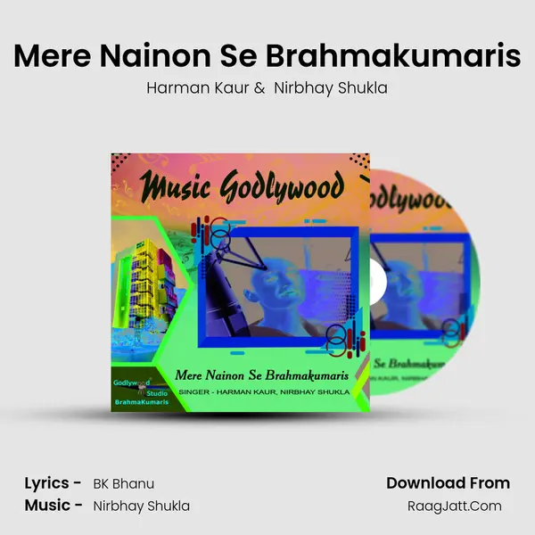 Mere Nainon Se Brahmakumaris MP3 Song by Harman Kaur Cover