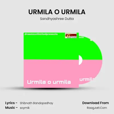 URMILA O URMILA - Sandhyashree Dutta