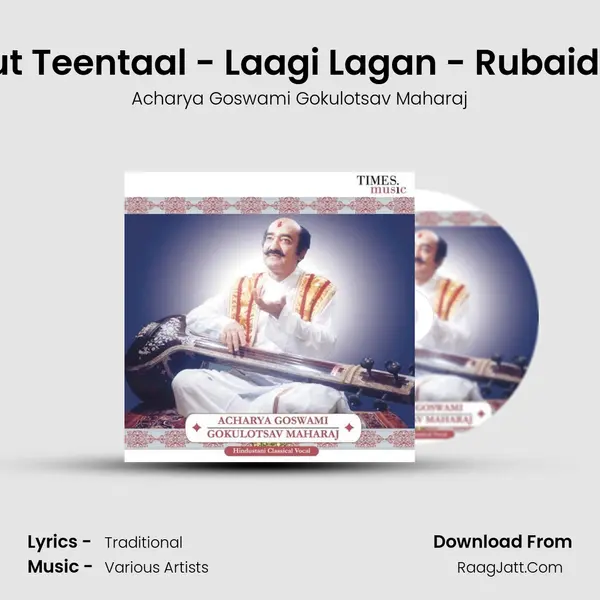 Madhyalaya Roopak - Drut Teentaal - Laagi Lagan - Rubaidar Taraana Teentaal- Tan mp3 song