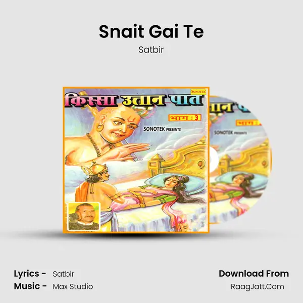 Snait Gai Te MP3 Song by Satbir Cover