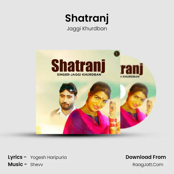 Shatranj MP3 Song by Jaggi Khurdban Cover