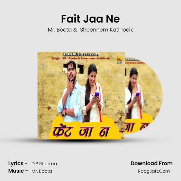Fait Jaa Ne - Mr. Boota