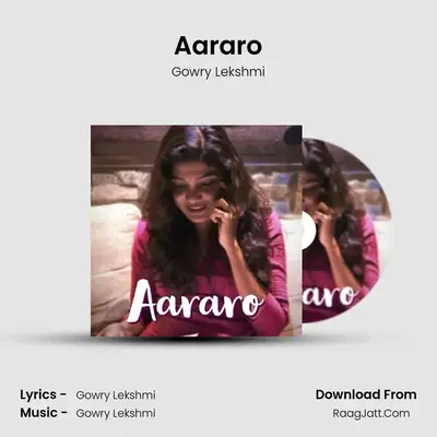 Aararo - Gowry Lekshmi