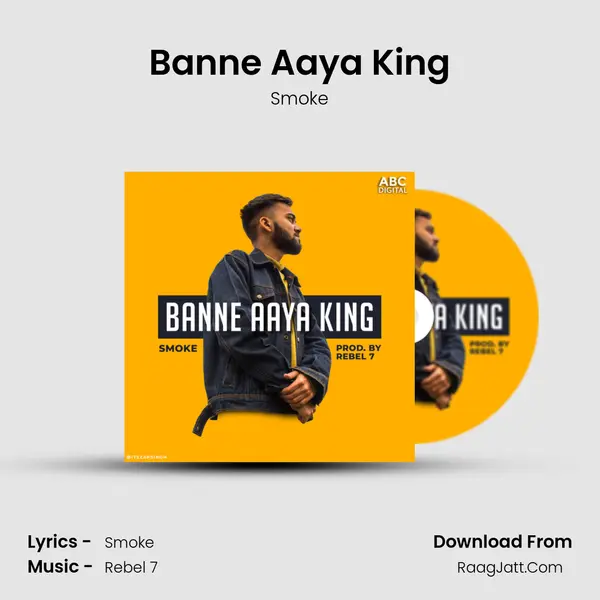 Banne Aaya King MP3 Song by Smoke Cover