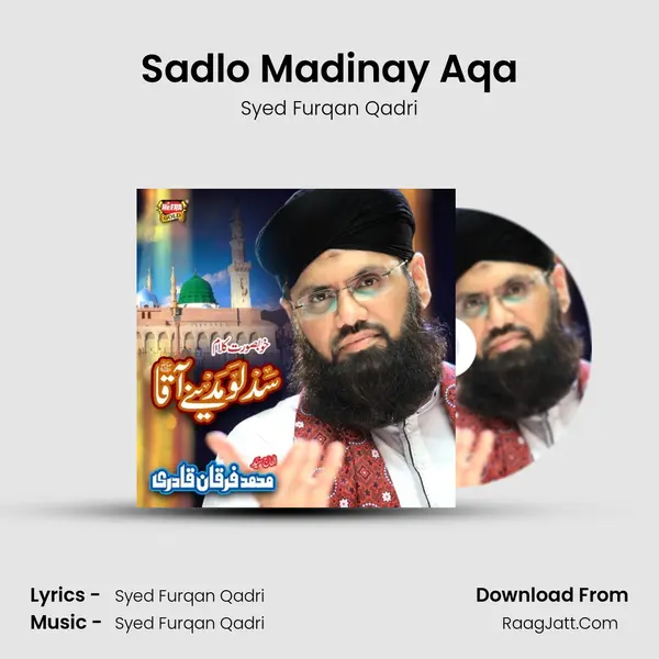 Sadlo Madinay Aqa MP3 Song by Syed Furqan Qadri Cover