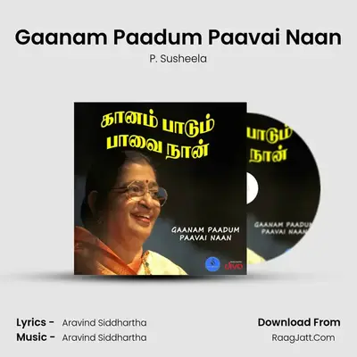 Gaanam Paadum Paavai Naan - P. Susheela