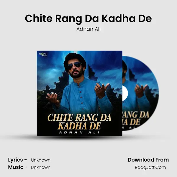 Chite Rang Da Kadha De MP3 Song by Adnan Ali Cover