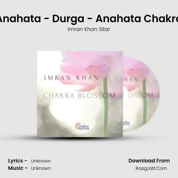 Anahata - Durga - Anahata Chakra mp3 song