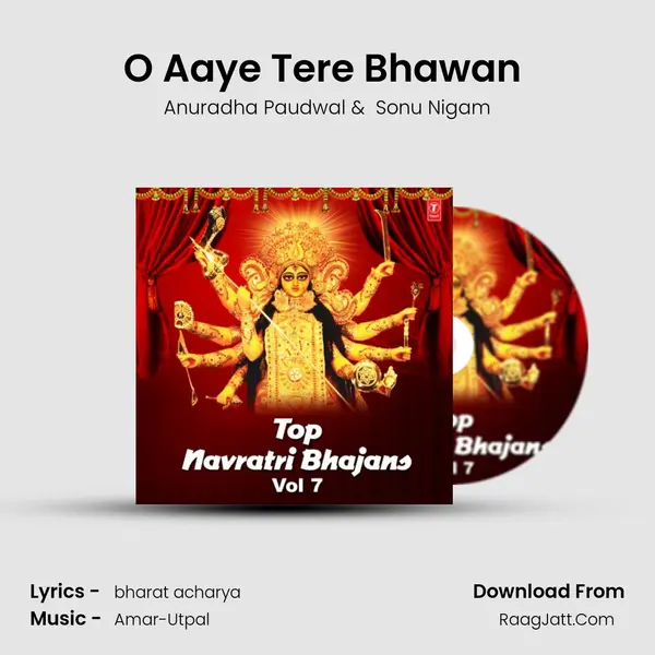 O Aaye Tere Bhawan (From 