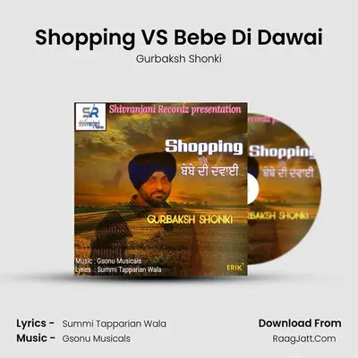 Shopping VS Bebe Di Dawai - Gurbaksh Shonki