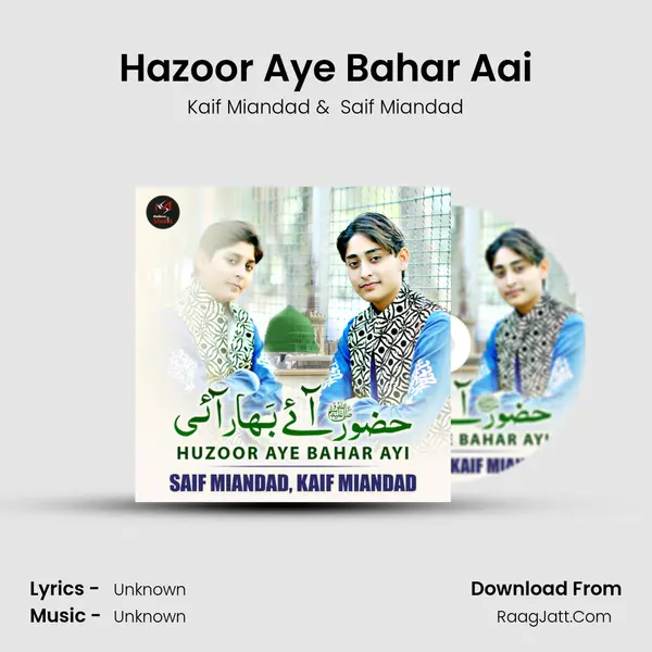 Hazoor Aye Bahar Aai MP3 Song by Kaif Miandad Cover