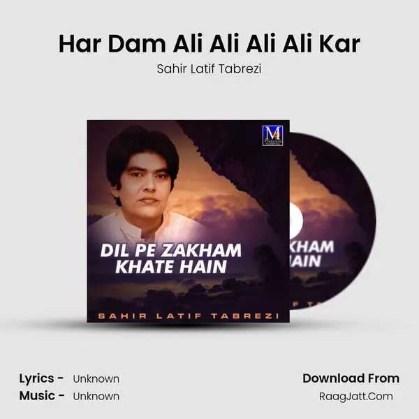 Har Dam Ali Ali Ali Ali Kar MP3 Song by Sahir Latif Tabrezi Cover