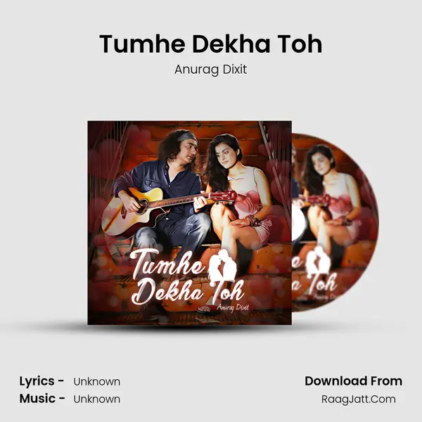 Tumhe Dekha Toh mp3 song