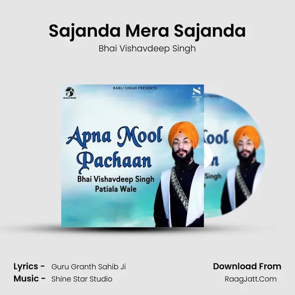 Sajanda Mera Sajanda MP3 Song by Bhai Vishavdeep Singh Cover