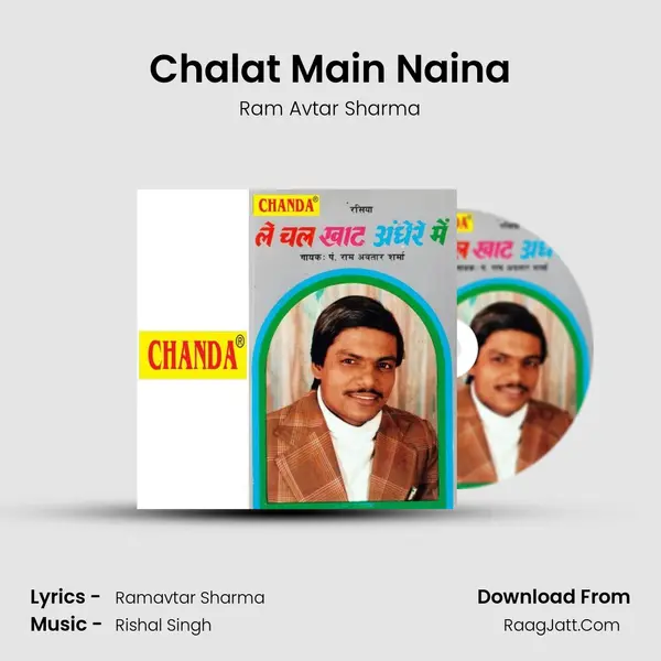 Chalat Main Naina MP3 Song by Ram Avtar Sharma Cover