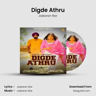 Digde Athru MP3 Song by Jaskaran Riar Cover