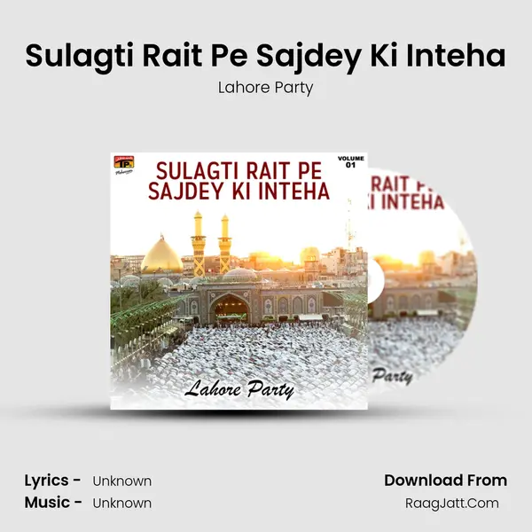 Sulagti Rait Pe Sajdey Ki Inteha mp3 song