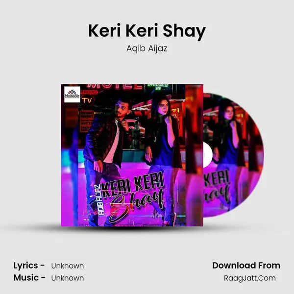 Keri Keri Shay - Single - Aqib Aijaz