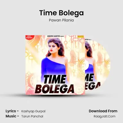 Time Bolega - Pawan Pilania