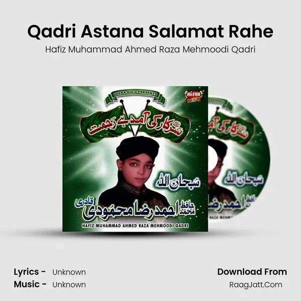 Qadri Astana Salamat Rahe MP3 Song by Hafiz Muhammad Ahmed Raza Mehmoodi Qadri Cover