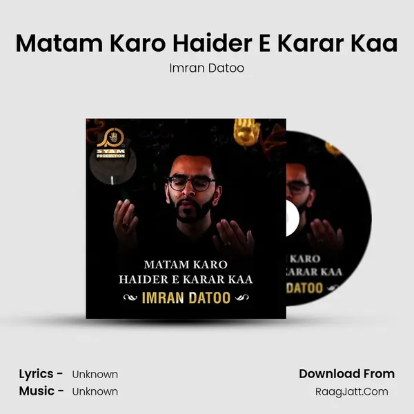 Matam Karo Haider E Karar Kaa - Single - Imran Datoo