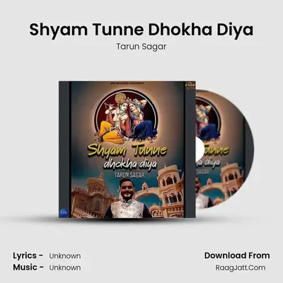 Shyam Tunne Dhokha Diya - Single - Tarun Sagar