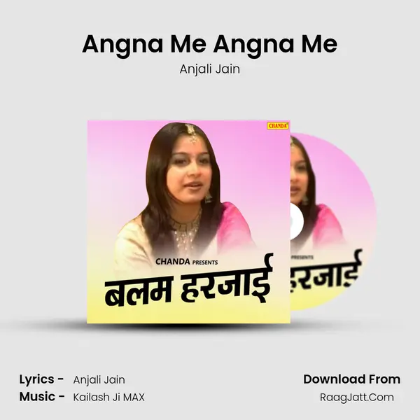 Angna Me Angna Me MP3 Song by Anjali Jain Cover