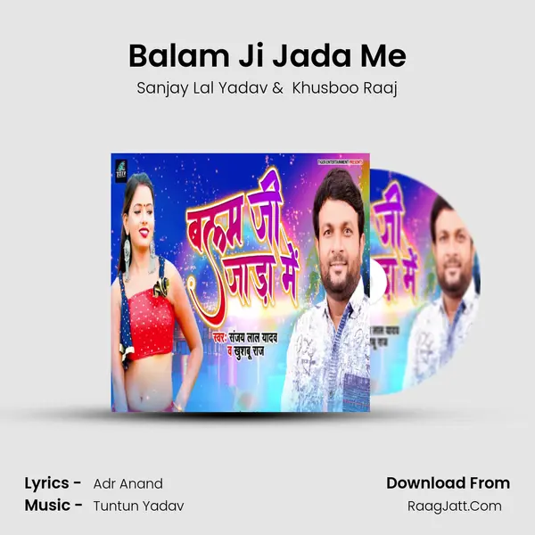Balam Ji Jada Me MP3 Song by Sanjay Lal Yadav Cover