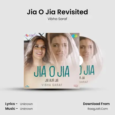 Jia O Jia Revisited - Vibha Saraf - Vibha Saraf
