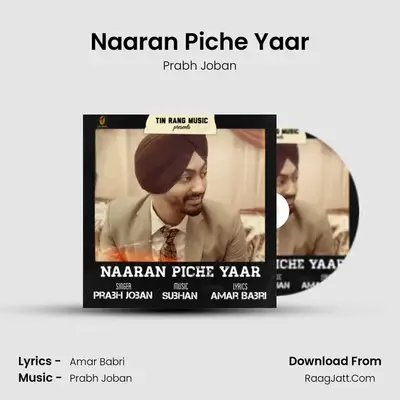 Naaran Piche Yaar MP3 Song by Prabh Joban Cover