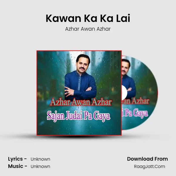 Kawan Ka Ka Lai MP3 Song by Azhar Awan Azhar Cover