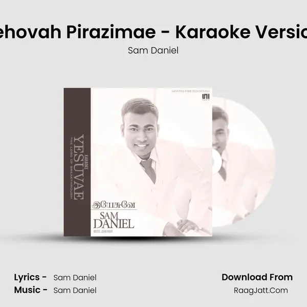 Jehovah Pirazimae - Karaoke Version MP3 Song by Sam Daniel Cover
