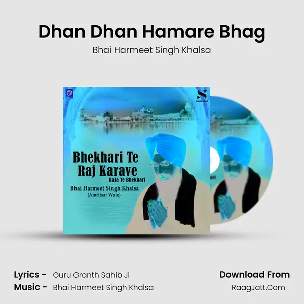 Dhan Dhan Hamare Bhag MP3 Song by Bhai Harmeet Singh Khalsa Cover