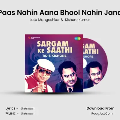 Paas Nahin Aana Bhool Nahin Jana MP3 Song by Lata Mangeshkar Cover