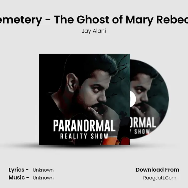Dagshai Cemetery - The Ghost of Mary Rebecca Weston MP3 Song by Jay Alani Cover