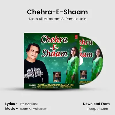 Chehra-E-Shaam - Azam Ali Mukarram