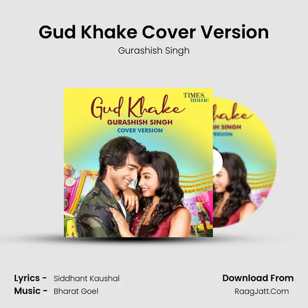 Gud Khake Cover Version MP3 Song by Gurashish Singh Cover