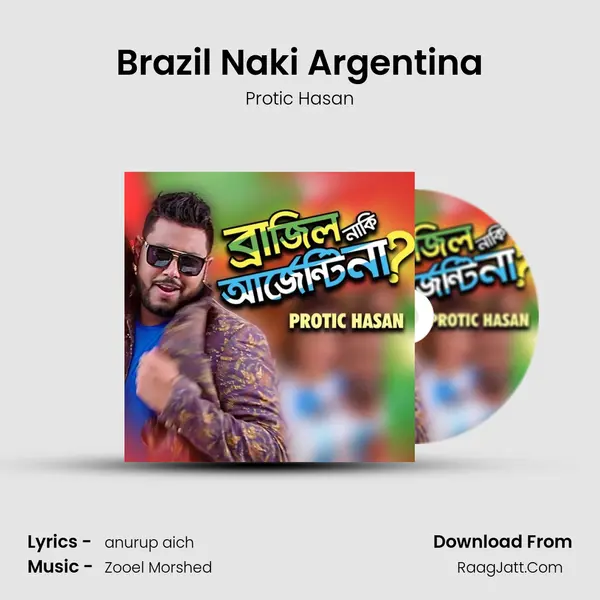 Brazil Naki Argentina MP3 Song by Protic Hasan Cover