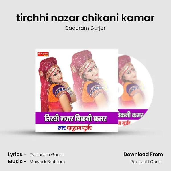 Tirchhi Nazar Chikani Kamar - Daduram Gurjar