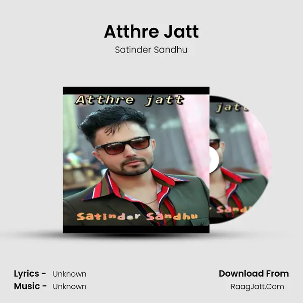 Atthre Jatt MP3 Song by Satinder Sandhu Cover