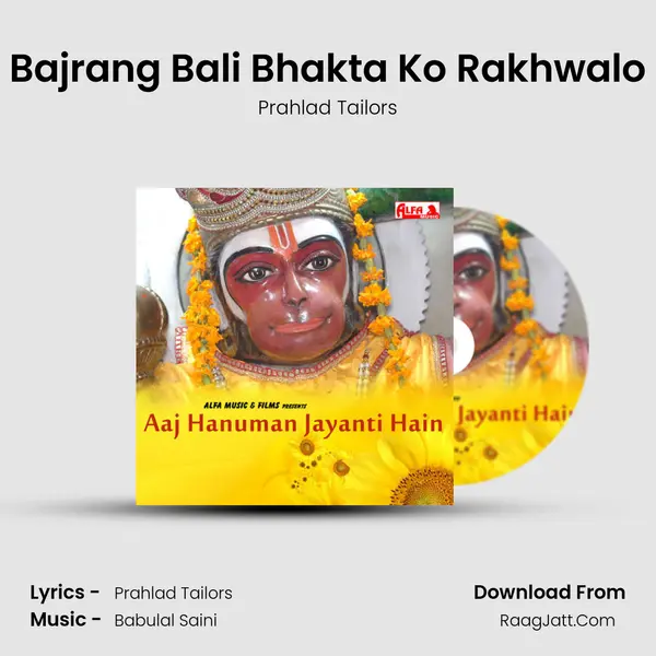 Bajrang Bali Bhakta Ko Rakhwalo MP3 Song by Prahlad Tailors Cover