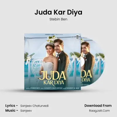 Juda Kar Diya MP3 Song by Stebin Ben Cover