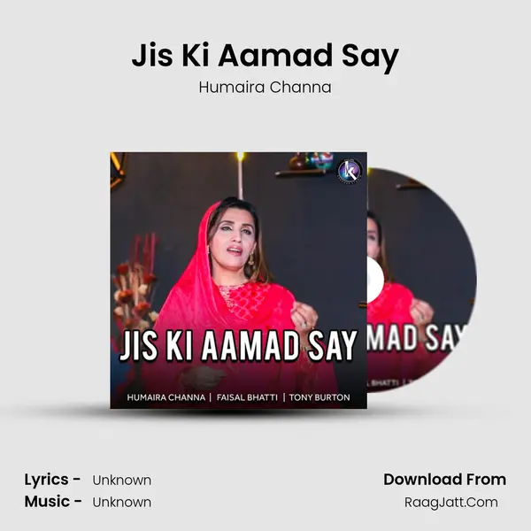 Jis Ki Aamad Say MP3 Song by Humaira Channa Cover