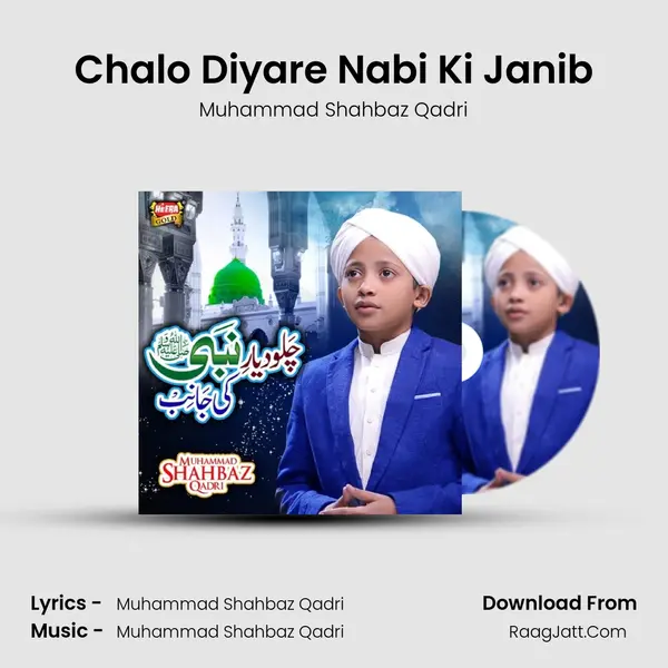 Chalo Diyare Nabi Ki Janib mp3 song