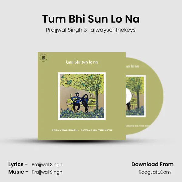 Tum Bhi Sun Lo Na mp3 song