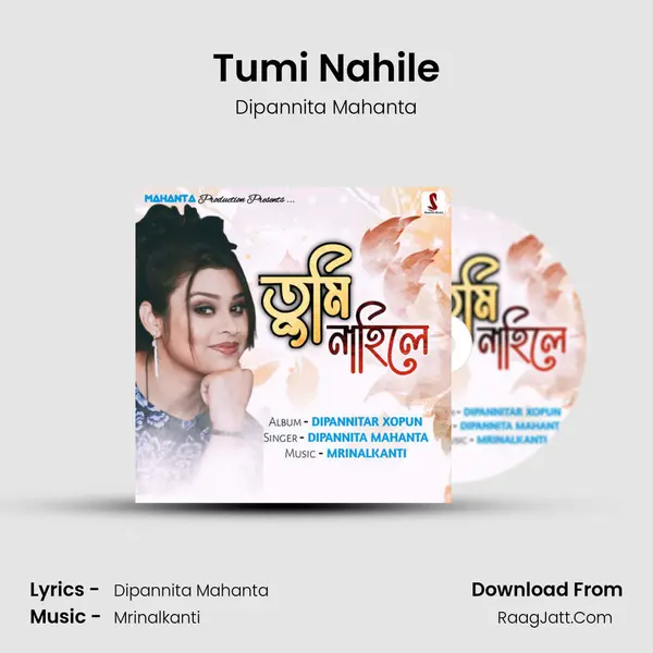 Tumi Nahile - Dipannita Mahanta