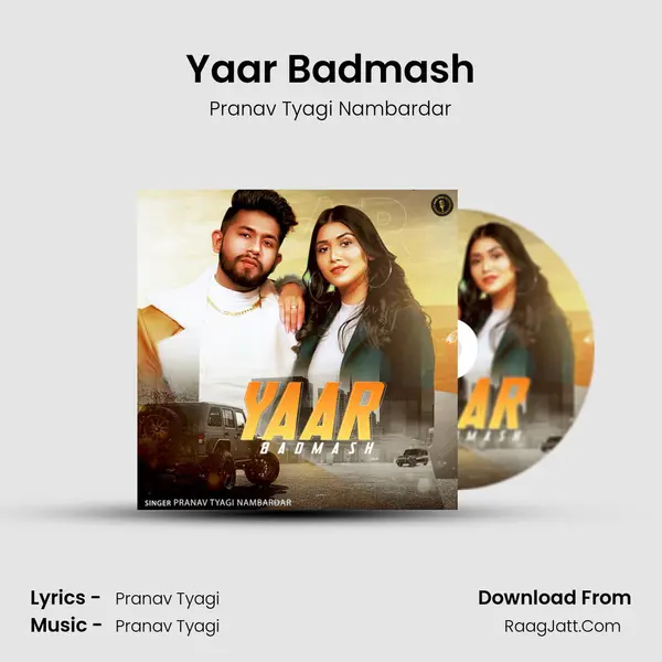 Yaar Badmash MP3 Song by Pranav Tyagi Nambardar Cover