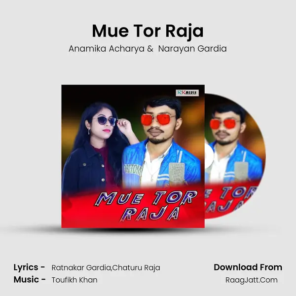 Mue Tor Raja - Anamika Acharya
