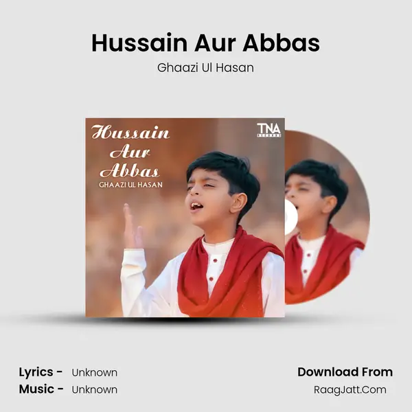 Hussain Aur Abbas - Single - Ghaazi Ul Hasan